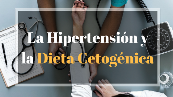 Efectos de la dieta cetogénica sobre la hipertensión